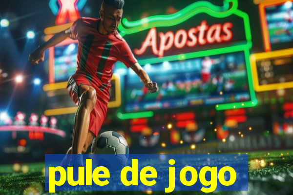 pule de jogo